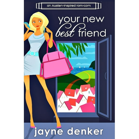 Your New Best Friend: A Romantic Comedy (Paperback)