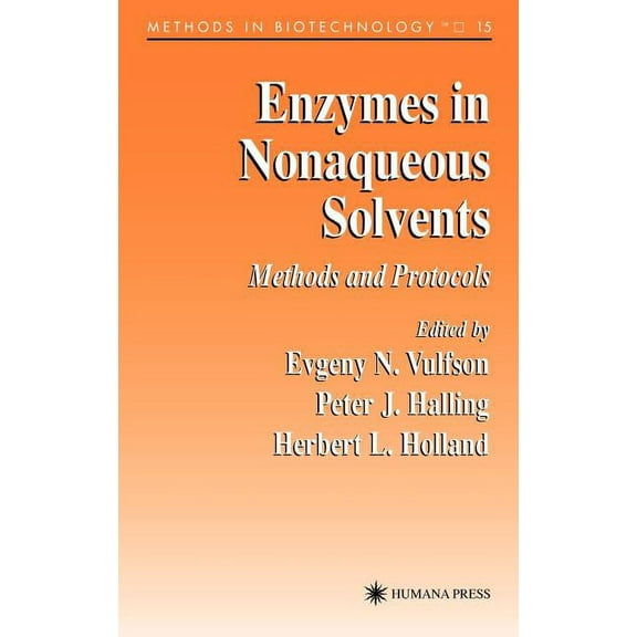 Methods in Biotechnology Enzymes in Nonaqueous Solvents: Methods and Protocols, Book 15, (Hardcover)