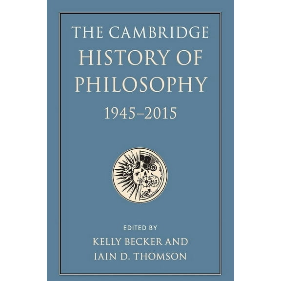 The Cambridge History of Philosophy, 1945-2015, (Paperback)