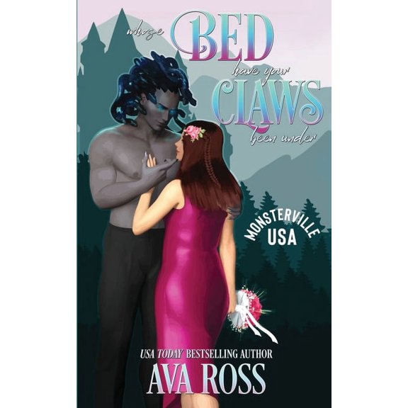 Monsterville, USA Whose Bed Have Your Claws Been Under: A Monster Romcom, Book 5, (Paperback)