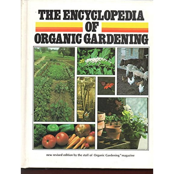 Pre-Owned Encyclopedia of Organic Gardening (Hardcover) 9780878572250