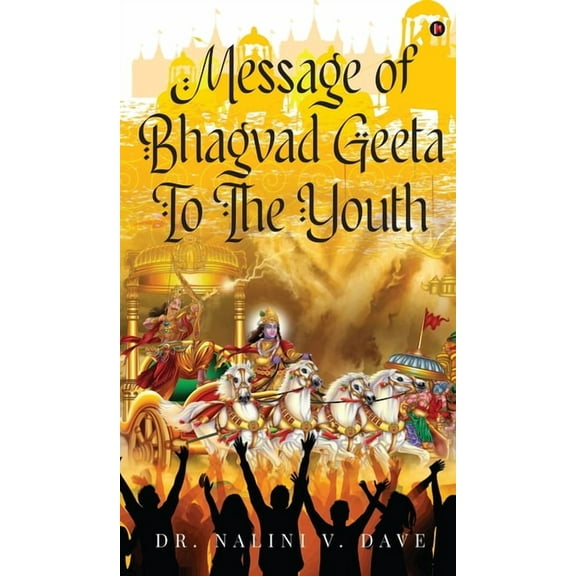 Message of Bhagvad Geeta to the Youth, (Hardcover)