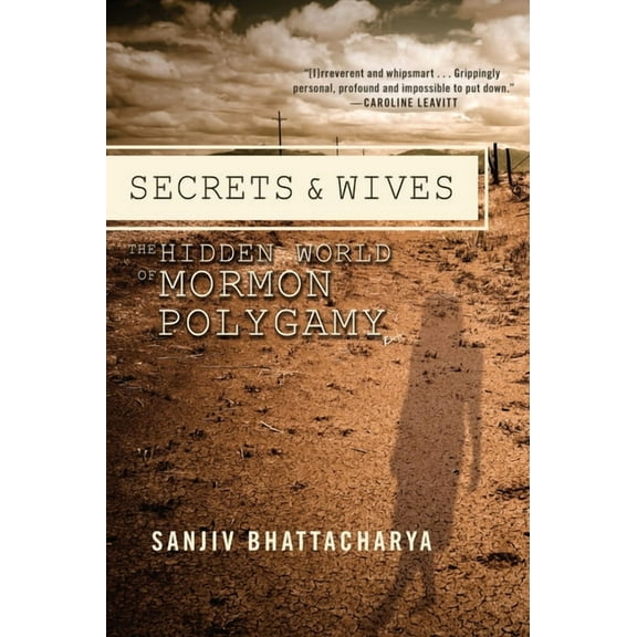 Secrets and Wives : The Hidden World of Mormon Polygamy (Paperback)