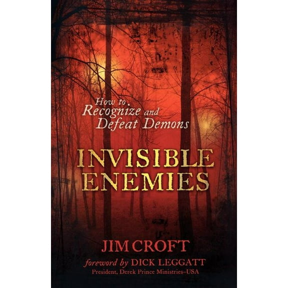 Invisible Enemies: How to Recognize and Defeat Demons