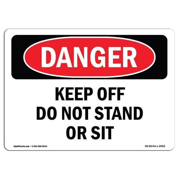 SignMission  OSHA Danger Sign - Keep Off Do Not Stand or Sit