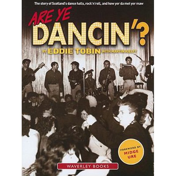 Pre-Owned Are Ye Dancin'?: The Story of Scotland's Dance Halls, and How Yer Da Met Yer Maw ! (Paperback)