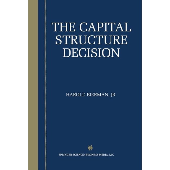 The Capital Structure Decision, (Paperback)
