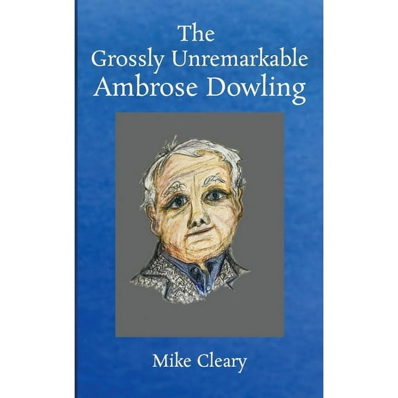 Banter: The Grossly Unremarkable Ambrose Dowling (Paperback)