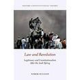 thumbnail image 1 of Droit et Révolution, Légitimité et Constitutionnalisme après le Printemps Arabe (Théorie Constitutionnelle d'Oxford), 1 of 1