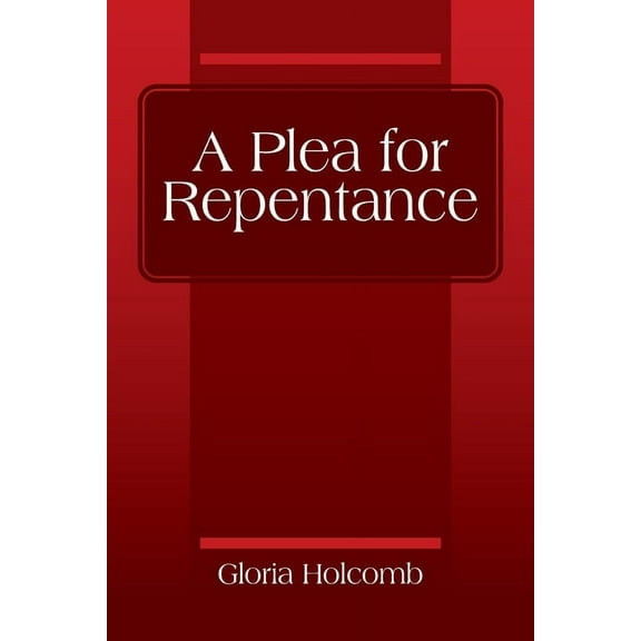 A Plea for Repentance (Paperback)