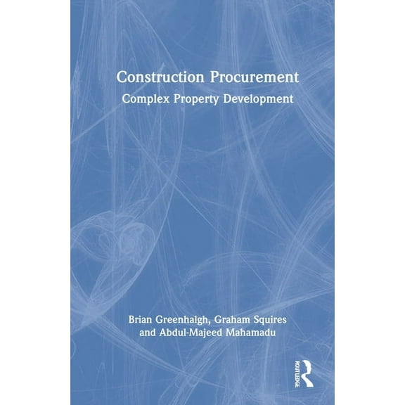 Construction Procurement: Complex Property Development, (Hardcover)