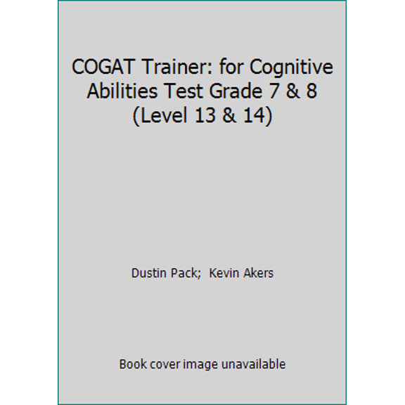 Pre-Owned COGAT Trainer: for Cognitive Abilities Test Grade 7 & 8 (Level 13 & 14) (Paperback) 1976727030 9781976727030