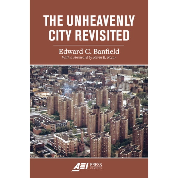 The Unheavenly City Revisited, (Paperback)