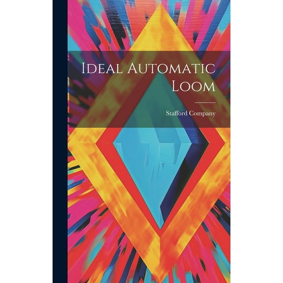 Ideal Automatic Loom (Hardcover)
