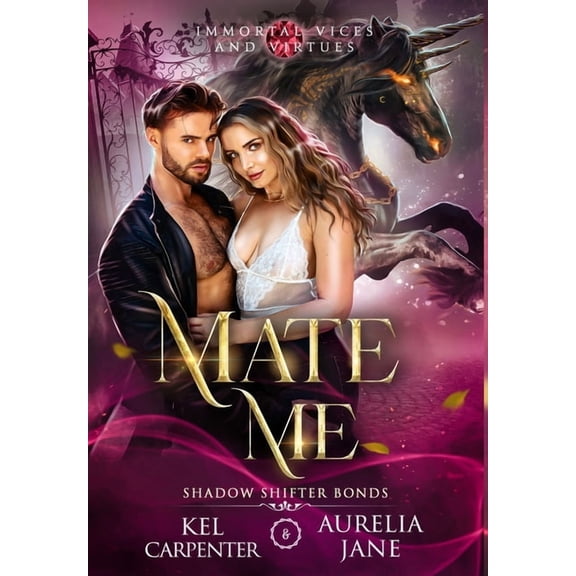 Immortal Vices and Virtues: Shadow Shift Mate Me: A Shifter God Romantasy, Book 1, (Hardcover)