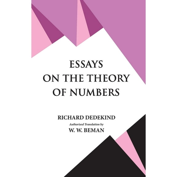 Essays on the Theory of Numbers, (Paperback)