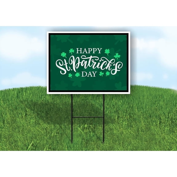 Happy St Patricks Day green clovers 18 in x24 in Yard Road Sign w/Stand - Single Sided