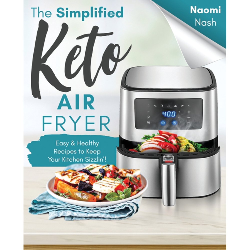 The Simplified Keto AirFryer Cookbook (Paperback)