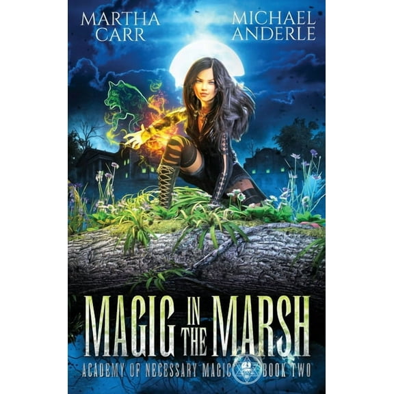 Academy of Necessary Magic Magic in the Marsh, Book 2, (Paperback)
