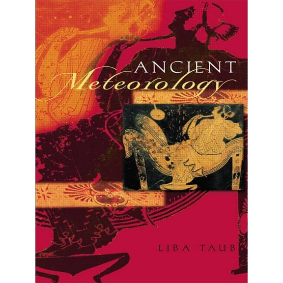 Sciences of Antiquity Ancient Meteorology, (Paperback)