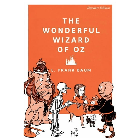 Signature Editions The Wonderful Wizard of Oz, (Paperback)