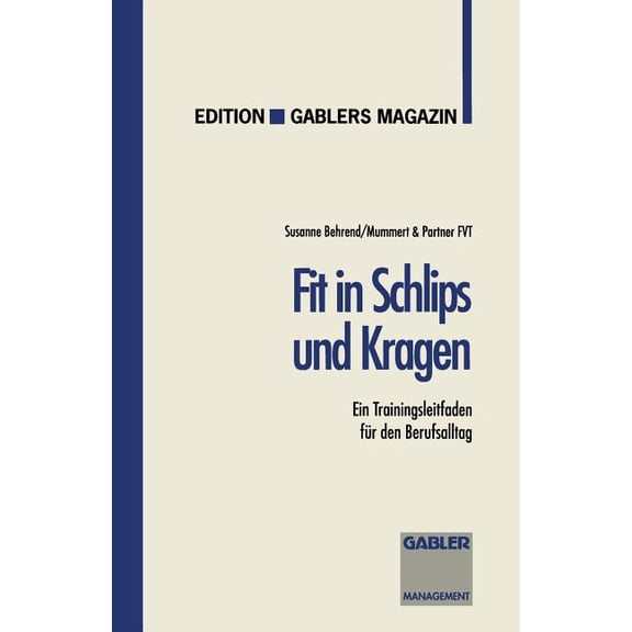 Fit in Schlips Und Kragen: Ein Trainingsleitfaden FÃ¼r Den Berufsalltag, (Paperback)