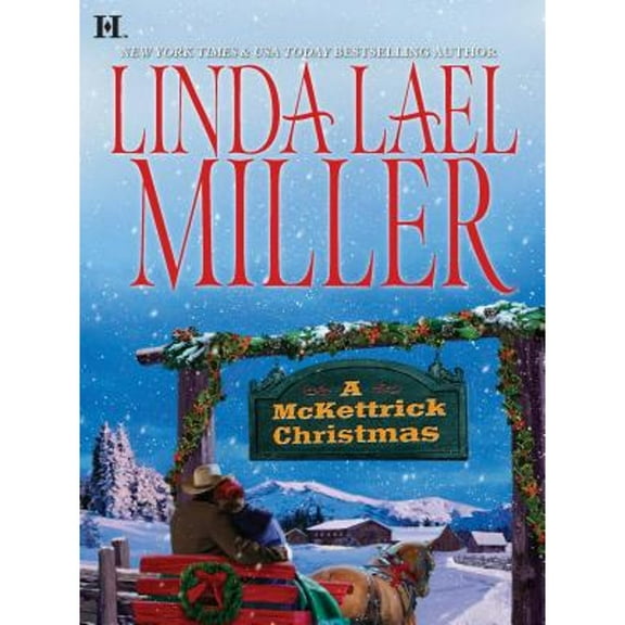 A McKettrick Christmas: A Holiday Romance Novel (Hardcover) by Linda Lael Miller