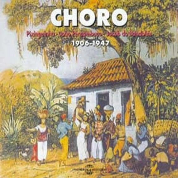 Various Artists - Choro 1906-1947 - Music & Performance - CD