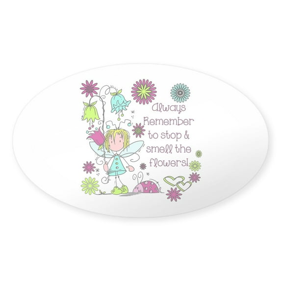 CafePress - Smell The Flowers - Sticker (Oval)