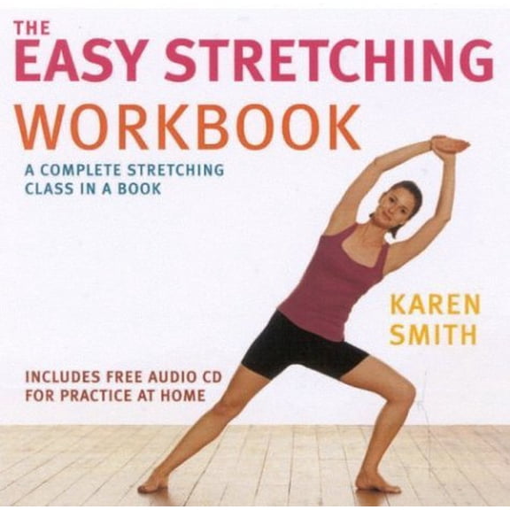 Pre-Owned The Easy Stretching Workbook: Complete Stretching Class Book (Paperback) 0007695810 9780007695812