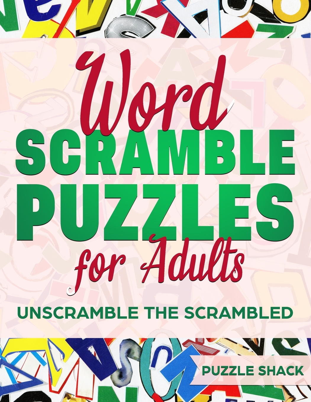 Word Scramble Puzzles for Adults: Unscramble the Scrambled, Jumble Word Games, Word Scramble for 