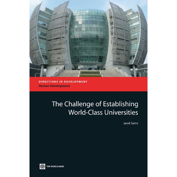 Directions in Development - Human Develo The Challenge of Establishing World Class Universities, (Paperback)