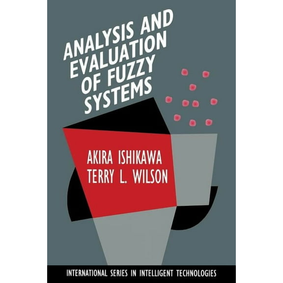 International Intelligent Technologies Analysis and Evaluation of Fuzzy Systems, Book 2, (Paperback)