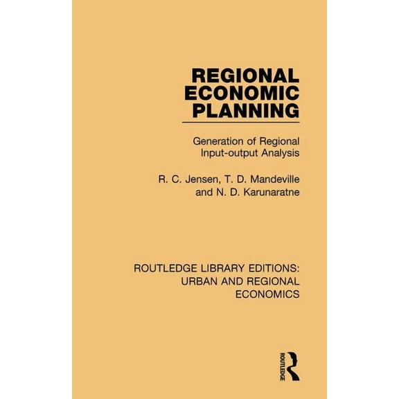 Routledge Library Editions: Urban and Re Regional Economic Planning: Generation of Regional Input-output Analysis, (Paperback)