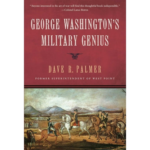 Pre-Owned George Washington's Military Genius (Hardcover) 159698791X 9781596987913