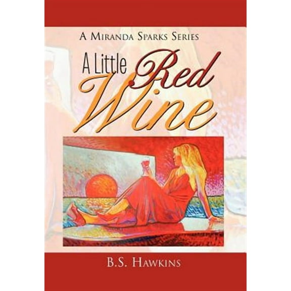 Little Red Wine : Amiranda Sparks Series