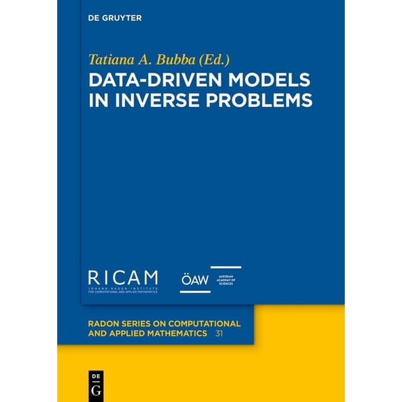 Radon Computational and Applied Mathemat Data-Driven Models in Inverse Problems, Book 31, (Hardcover)