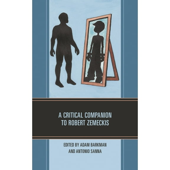 Critical Perspectives on Contemporary Di A Critical Companion to Robert Zemeckis, (Hardcover)