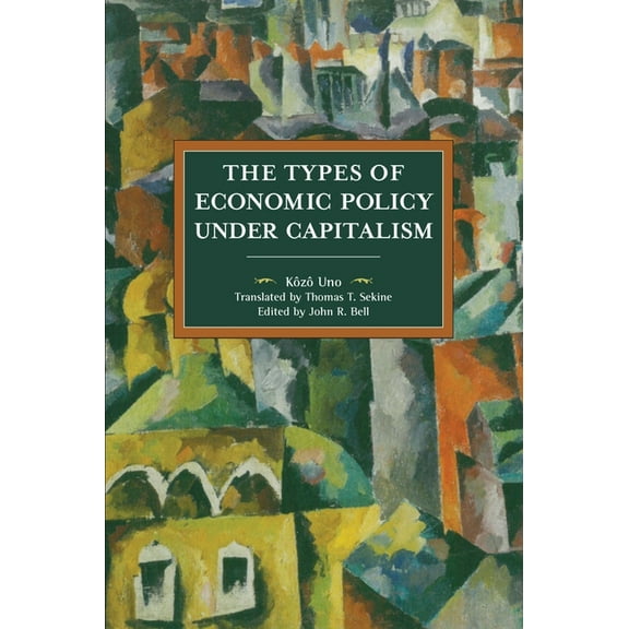 Historical Materialism The Types of Economic Policies Under Capitalism, (Paperback)