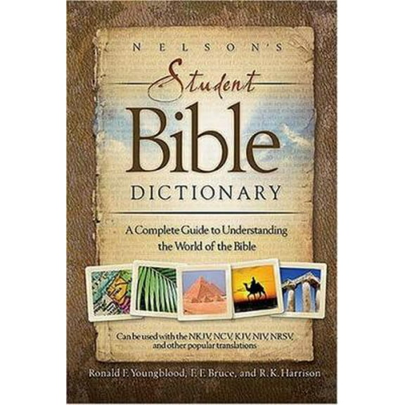 Pre-Owned Nelson's Student Bible Dictionary: A Complete Guide to Understanding the World of the Bible (Hardcover) 1418507547 9781418507541
