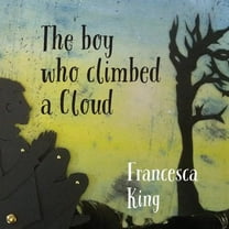 The Boy Who Climbed A Cloud (Paperback)