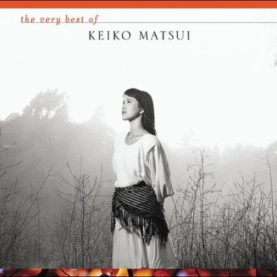 VERY BEST OF KEIKO MATSUI (The Very Best Of Keiko Matsui)