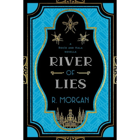 A Rocíiacute;o and Hala Novel River of Lies, Book 1, (Paperback)