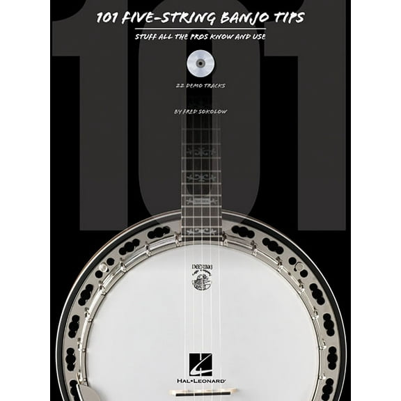 101 Five-String Banjo Tips: Stuff All the Pros Know and Use, (Paperback)