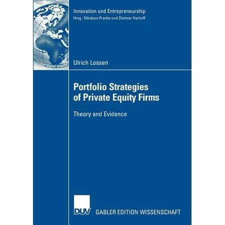 Portfolio Strategies of Private Equity Firms : Theory and (Best Turnaround Private Equity Firms)