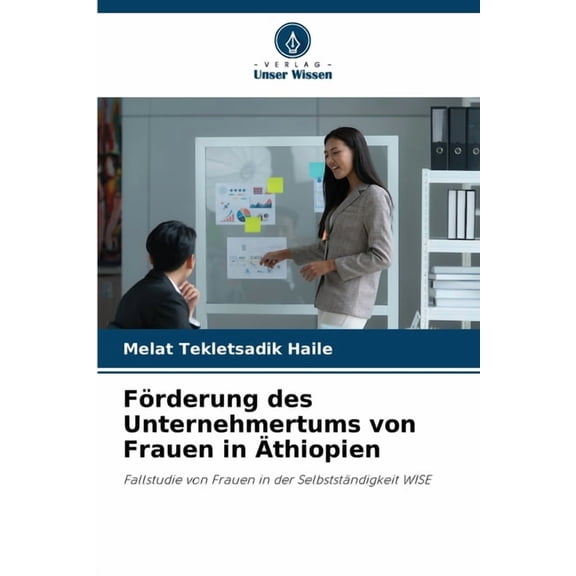 FÃ¶rderung des Unternehmertums von Frauen in Ãthiopien, (Paperback)