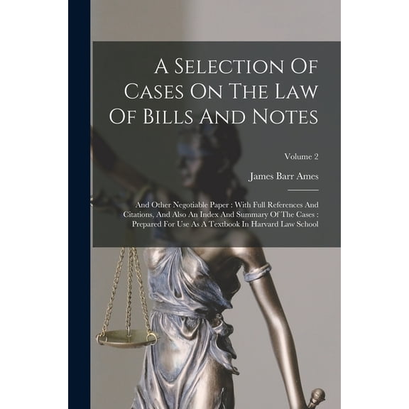 A Selection Of Cases On The Law Of Bills And Notes (Paperback)