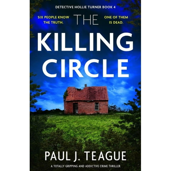 Detective Hollie Turner The Killing Circle: A Totally Gripping and Addictive Crime Thriller, Book 4, (Paperback)