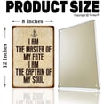 thumbnail image 2 of I Am The Master of My Fate I Am The Captain of My Soul Iron Poster Painting Tin Sign Vintage Wall Decor for Cafe Bar Pub Home Beer Decoration Crafts, 2 of 7