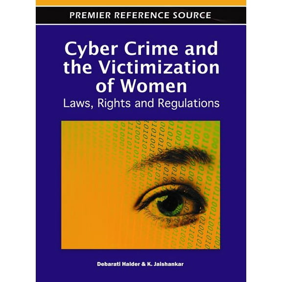 Cyber Crime and the Victimization of Women: Laws, Rights and Regulations, (Hardcover)